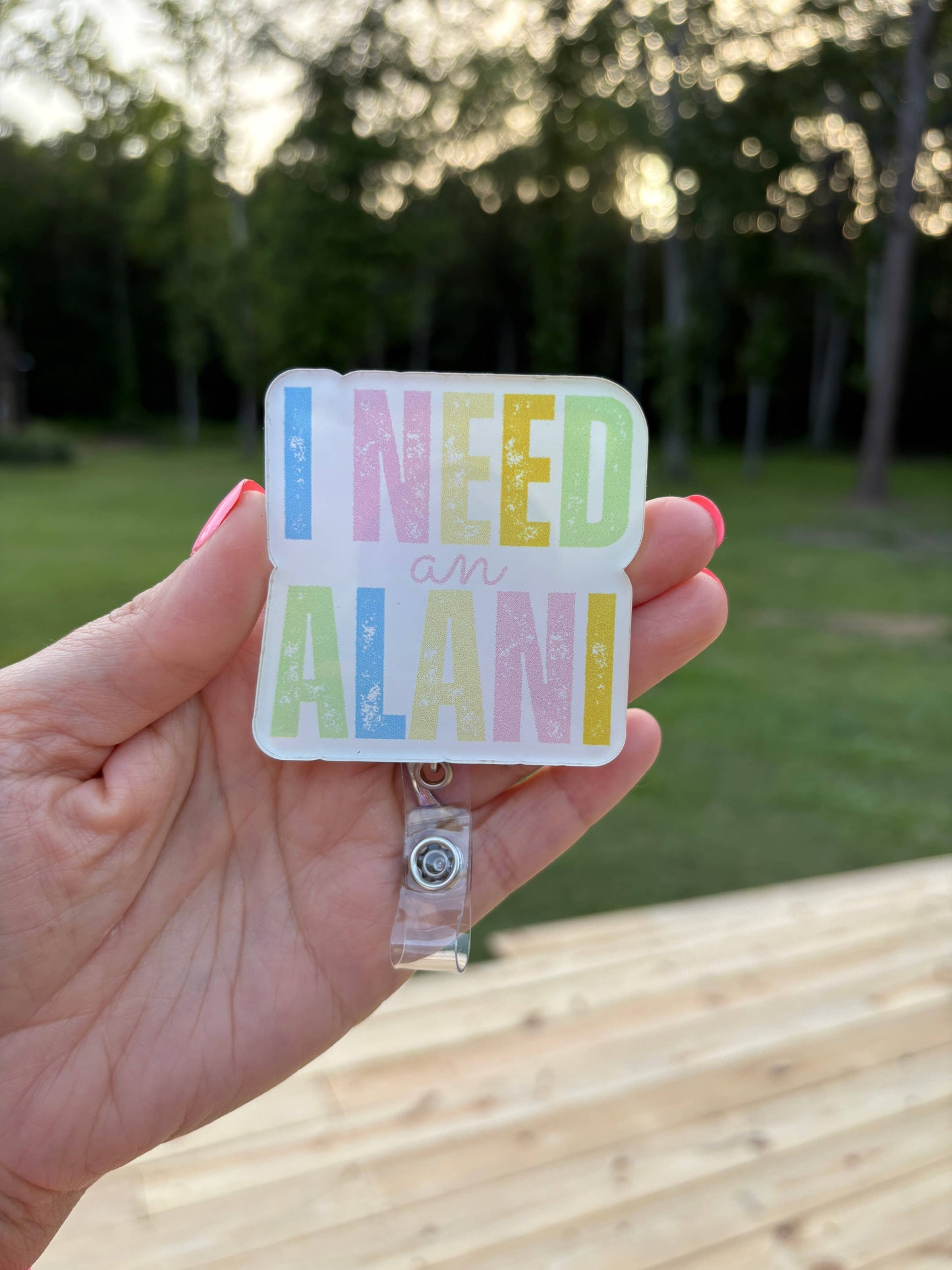 I Need an Alani Badge Reel – Colorful Acrylic Clip